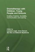Leigh / Gersch / Dix |  Dramatherapy with Children, Young People and Schools | Buch |  Sack Fachmedien