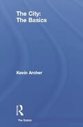 Archer |  The City: The Basics | Buch |  Sack Fachmedien
