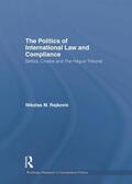 Rajkovic |  The Politics of International Law and Compliance | Buch |  Sack Fachmedien