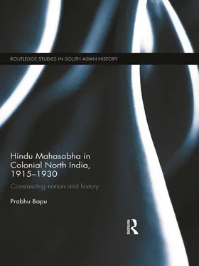 Bapu |  Hindu Mahasabha in Colonial North India, 1915-1930 | Buch |  Sack Fachmedien