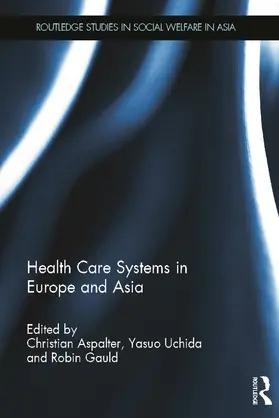 Aspalter / Uchida / Gauld |  Health Care Systems in Europe and Asia | Buch |  Sack Fachmedien
