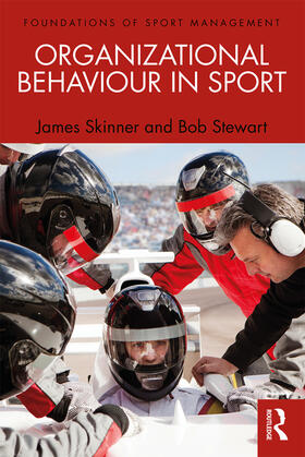 Skinner / Stewart | Organizational Behaviour in Sport | Buch | 978-0-415-67176-7 | sack.de