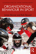 Skinner / Stewart |  Organizational Behaviour in Sport | Buch |  Sack Fachmedien