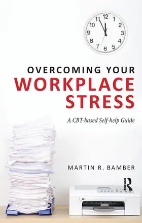 Bamber | Overcoming Your Workplace Stress | Buch | 978-0-415-67178-1 | www.sack.de