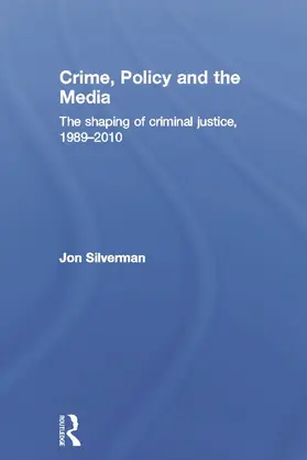 Silverman |  Crime, Policy and the Media | Buch |  Sack Fachmedien