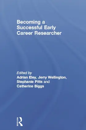 Eley / Wellington / Pitts |  Becoming a Successful Early Career Researcher | Buch |  Sack Fachmedien