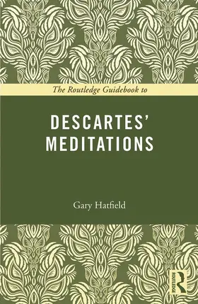 Hatfield |  The Routledge Guidebook to Descartes' Meditations | Buch |  Sack Fachmedien