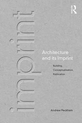 Peckham |  Architecture and its Imprint | Buch |  Sack Fachmedien