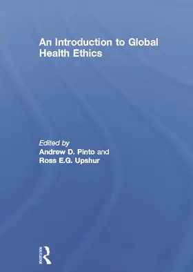 Pinto / Upshur | An Introduction to Global Health Ethics | Buch | 978-0-415-67352-5 | www.sack.de