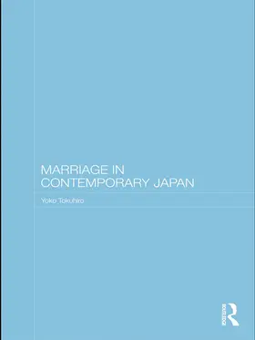 Tokuhiro |  Marriage in Contemporary Japan | Buch |  Sack Fachmedien