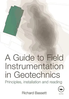 Bassett |  A Guide to Field Instrumentation in Geotechnics | Buch |  Sack Fachmedien