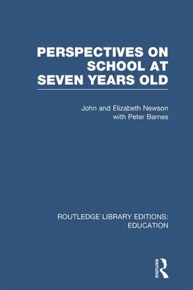 Newson |  Perspectives on School at Seven Years Old (RLE Edu D) | Buch |  Sack Fachmedien
