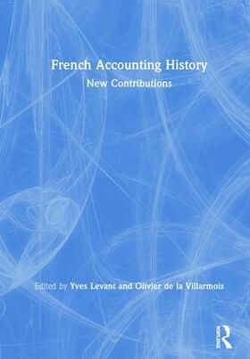 Levant / de la Villarmois | French Accounting History | Buch | 978-0-415-67588-8 | sack.de