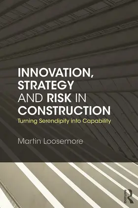 Loosemore |  Innovation, Strategy and Risk in Construction | Buch |  Sack Fachmedien