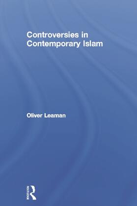 Leaman |  Controversies in Contemporary Islam | Buch |  Sack Fachmedien