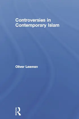 Leaman | Controversies in Contemporary Islam | Buch | 978-0-415-67612-0 | www.sack.de