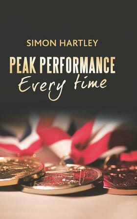 Hartley | Peak Performance Every Time | Buch | 978-0-415-67673-1 | sack.de