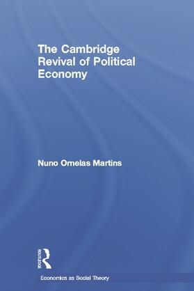 Martins | The Cambridge Revival of Political Economy | Buch | 978-0-415-67683-0 | sack.de