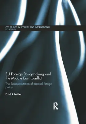 Müller |  EU Foreign Policymaking and the Middle East Conflict | Buch |  Sack Fachmedien