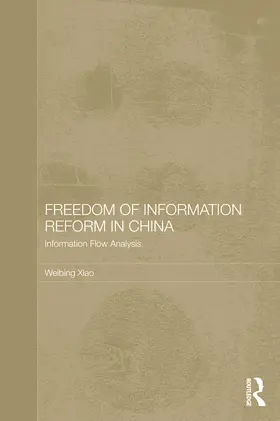 Xiao |  Freedom of Information Reform in China | Buch |  Sack Fachmedien