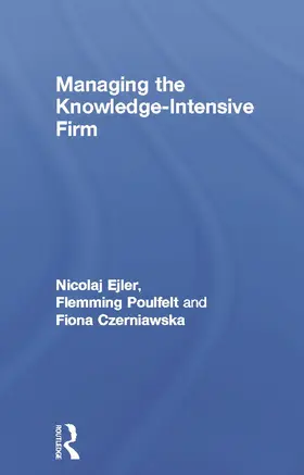 Ejler / Poulfelt / Czerniawska |  Managing the Knowledge-Intensive Firm | Buch |  Sack Fachmedien