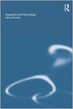 Daniels |  Vygotsky and Sociology | Buch |  Sack Fachmedien