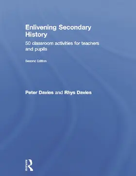 Davies |  Enlivening Secondary History: 50 Classroom Activities for Teachers and Pupils | Buch |  Sack Fachmedien