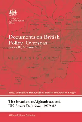 Smith / Salmon / Twigge |  The Invasion of Afghanistan and UK-Soviet Relations, 1979-1982 | Buch |  Sack Fachmedien
