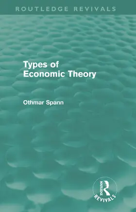 Spann |  Types of Economic Theory | Buch |  Sack Fachmedien