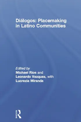 Rios / Vazquez |  Dialogos: Placemaking in Latino Communities | Buch |  Sack Fachmedien