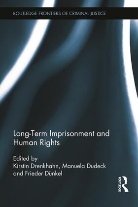 Drenkhahn / Dudeck / Dünkel | Long-Term Imprisonment and Human Rights | Buch | 978-0-415-67912-1 | sack.de