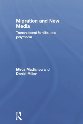 Madianou / Miller | Migration and New Media | Buch | 978-0-415-67928-2 | www.sack.de