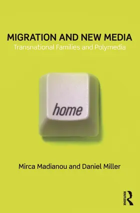Madianou / Miller | Migration and New Media | Buch | 978-0-415-67929-9 | www.sack.de