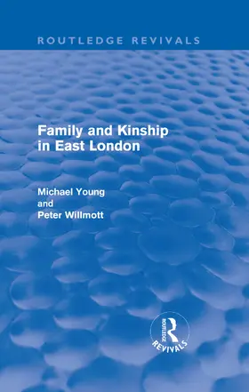 Young / Wilmott |  Family and Kinship in East London | Buch |  Sack Fachmedien