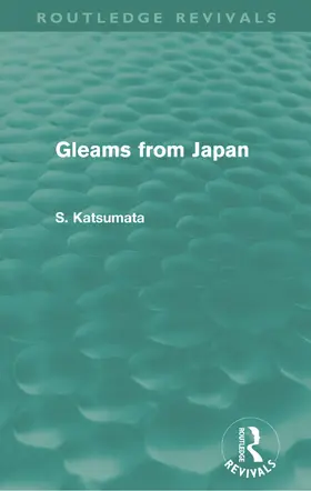 Katsumata |  Gleams From Japan (Routledge Revivals) | Buch |  Sack Fachmedien