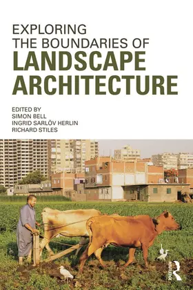 Bell / Herlin / Stiles | Exploring the Boundaries of Landscape Architecture | Buch | 978-0-415-67985-5 | www.sack.de
