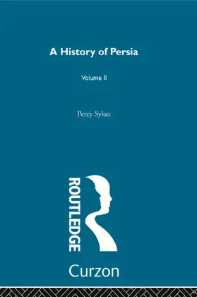 Sykes | A History Of Persia (Volume 2) | Buch | 978-0-415-68001-1 | www.sack.de