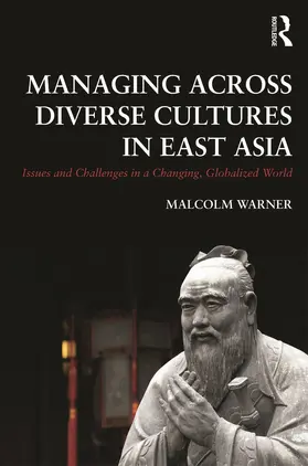 Warner | Managing Across Diverse Cultures in East Asia | Buch | 978-0-415-68090-5 | www.sack.de