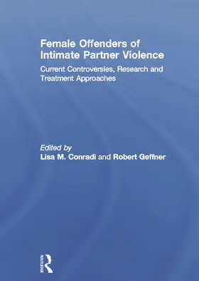 Conradi / Geffner |  Female Offenders of Intimate Partner Violence | Buch |  Sack Fachmedien