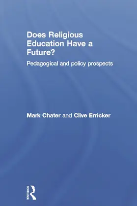 Chater / Erricker |  Does Religious Education Have a Future? | Buch |  Sack Fachmedien