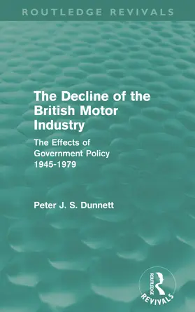 Dunnett | The Decline of the British Motor Industry (Routledge Revivals) | Buch | 978-0-415-68178-0 | sack.de
