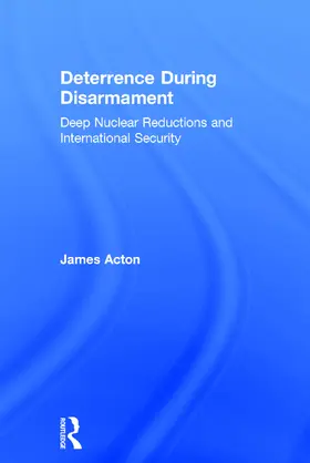 Acton |  Deterrence During Disarmament | Buch |  Sack Fachmedien