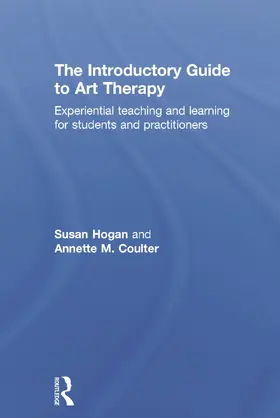 Hogan / Coulter | The Introductory Guide to Art Therapy | Buch | 978-0-415-68215-2 | www.sack.de
