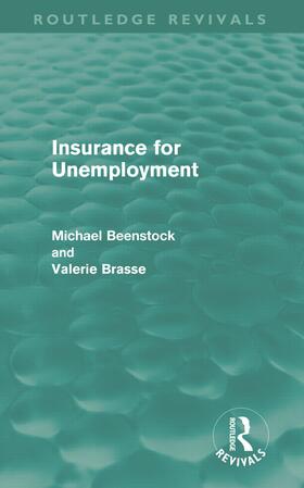 Beenstock / Brasse | Insurance for Unemployment (Routledge Revivals) | Buch | 978-0-415-68238-1 | sack.de