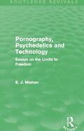 Mishan |  Pornography, Psychedelics and Technology (Routledge Revivals) | Buch |  Sack Fachmedien