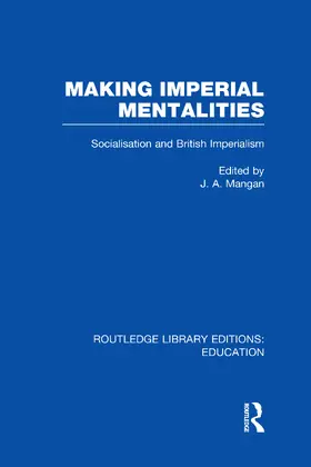 Mangan |  Making Imperial Mentalities (RLE Edu H) | Buch |  Sack Fachmedien