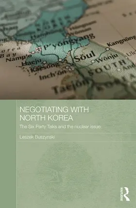 Buszynski | Negotiating with North Korea | Buch | 978-0-415-68273-2 | sack.de