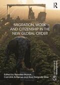 Munck / Schierup / Wise |  Migration, Work and Citizenship in the New Global Order | Buch |  Sack Fachmedien