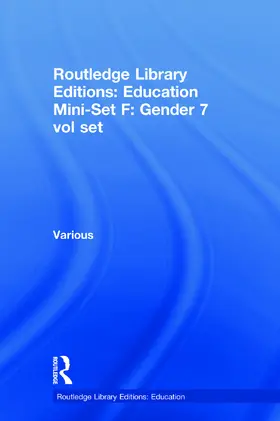 Various |  Routledge Library Editions: Education Mini-Set F: Gender 7 vol set | Buch |  Sack Fachmedien
