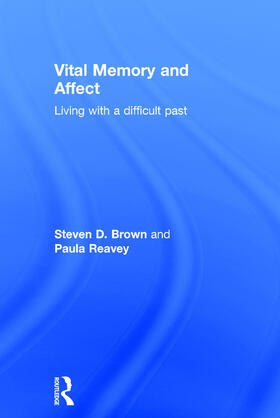 Brown / Reavey |  Vital Memory and Affect | Buch |  Sack Fachmedien